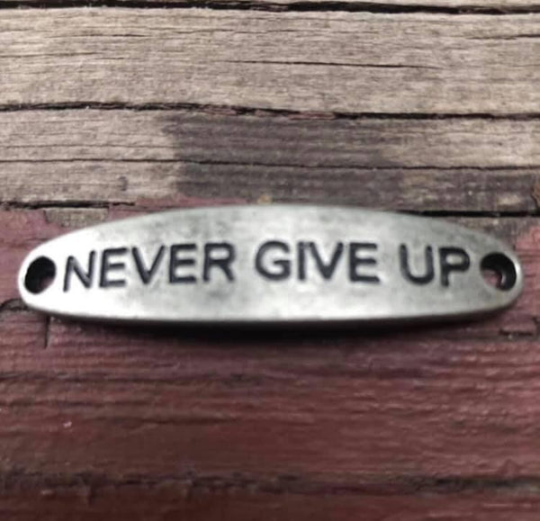 M0350  Gunmetal Bracelet Connector “NEVER GIVE UP”